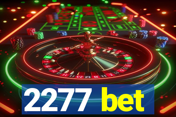 2277 bet